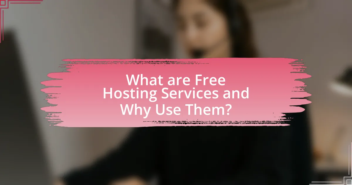 What are Free Hosting Services and Why Use Them?