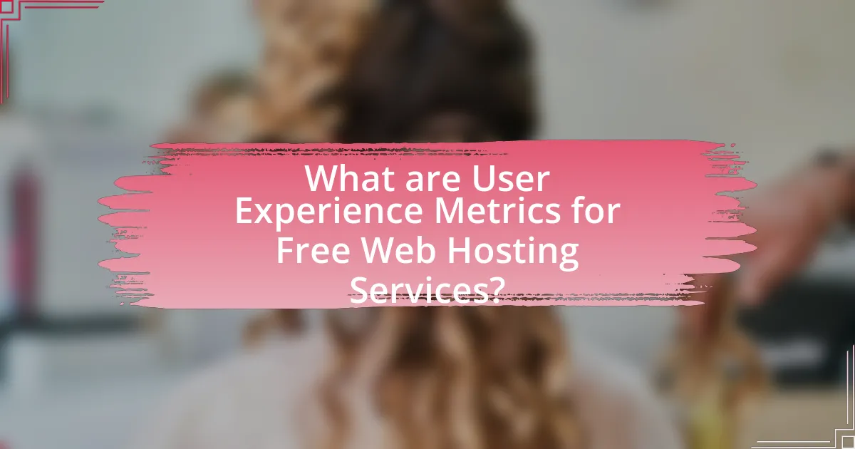 What are User Experience Metrics for Free Web Hosting Services?