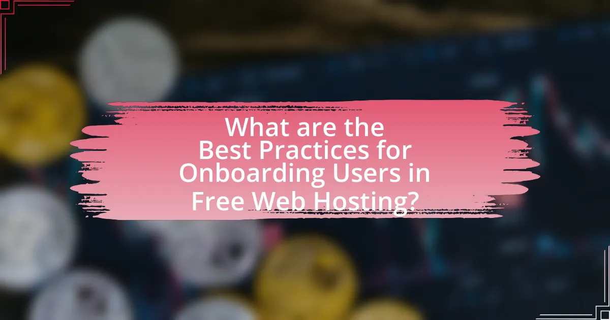 What are the Best Practices for Onboarding Users in Free Web Hosting?