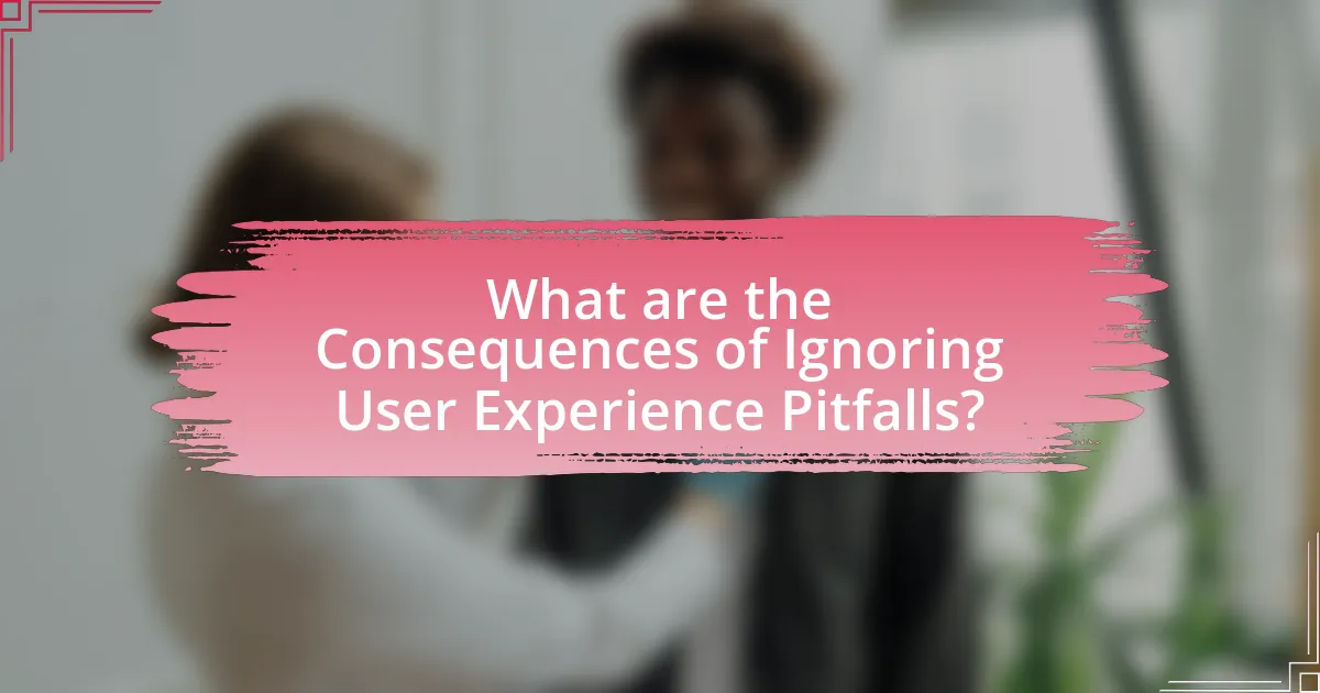 What are the Consequences of Ignoring User Experience Pitfalls?